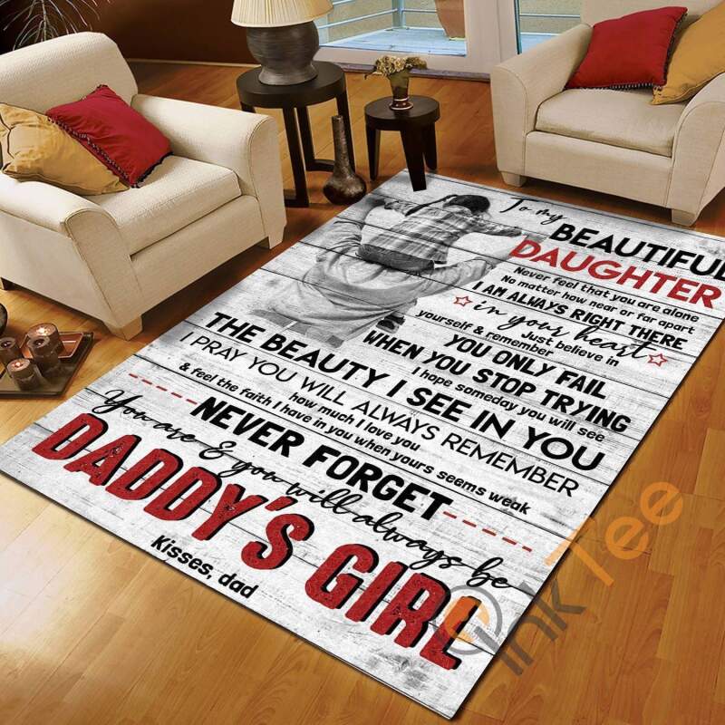 Dad To Daughter Never Forget That You Always Be Daddy’s Girl Bedroom Gift For Rug