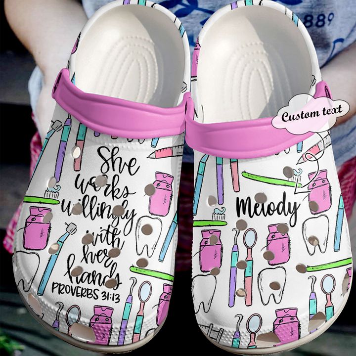 Dentist Personalized She Works Willingly With Her Hands Crocs Clog Shoes