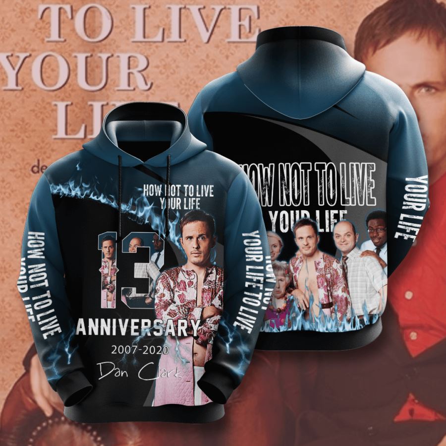How Not To Live Your Life Custom Hoodie 3D