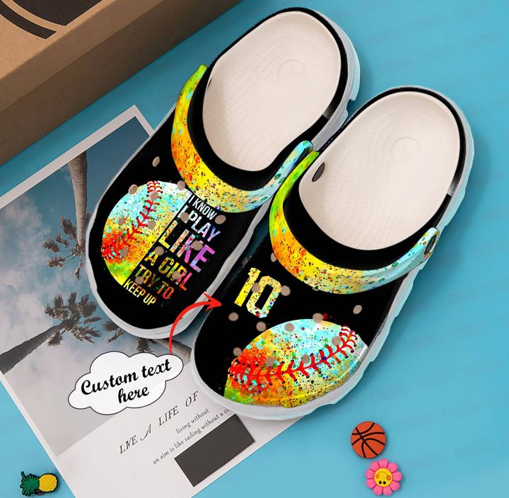 Softball Personalized I Know Play Like A Girl Crocs Clog Shoes