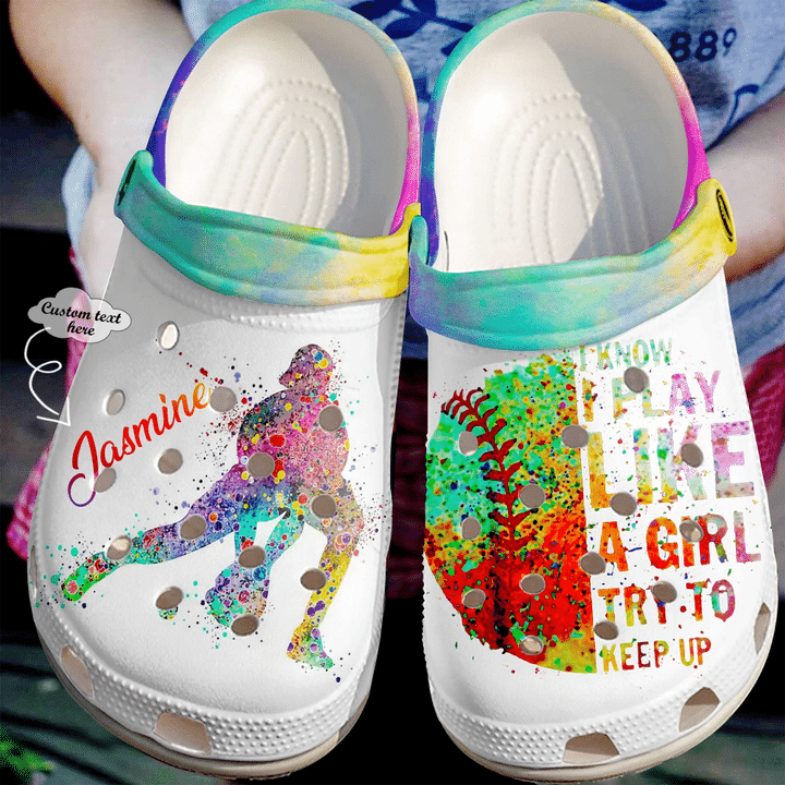 Softball Personalized I Play Like A Girl Try To Keep Up Crocs Clog Shoes