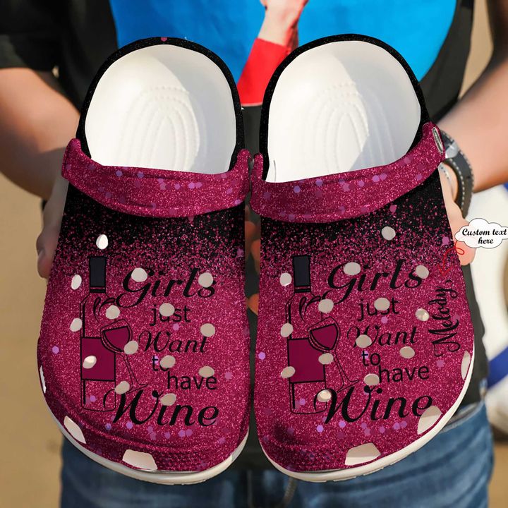 Wine Personalized Girls Just Wanna Have Crocs Clog Shoes